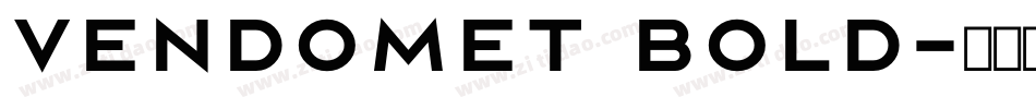 VendomeT Bold字体转换